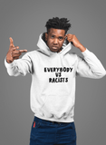 Everybody Vs Racist
